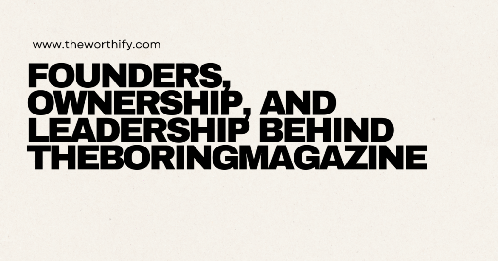 Net Worth TheBoringMagazine