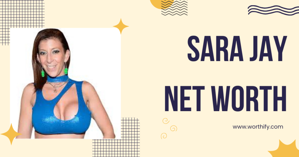 Sara Jay Net Worth