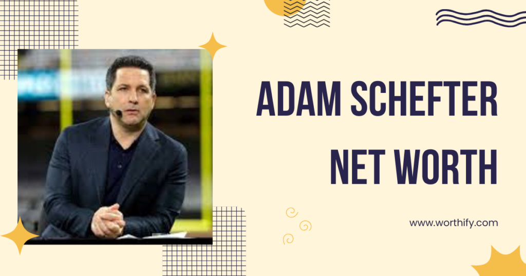 adam schefter net worth